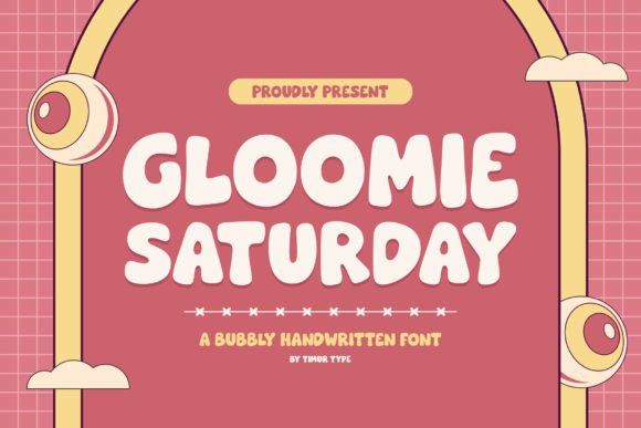 Gloomie Saturday: A Cheerful Font for Campaigns That Stand Out