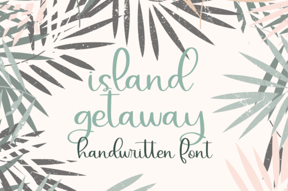 Island Getaway: A Sweet & Sophisticated Script Font for Branding Projects
