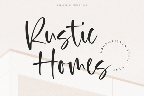 Rustic Homes: A Handwritten Script Font That Brings Warmth to Branding
