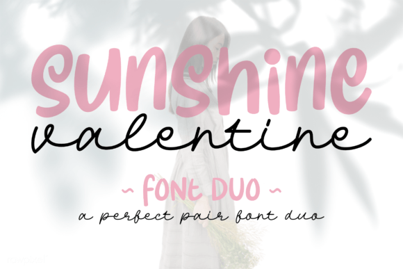 Sunshine Valentine: A Designer’s Review of This Romantic Script & Sans Serif Font Duo